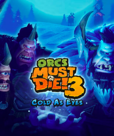 Orcs Must Die! 3 - Cold as Eyes (DLC) cover art